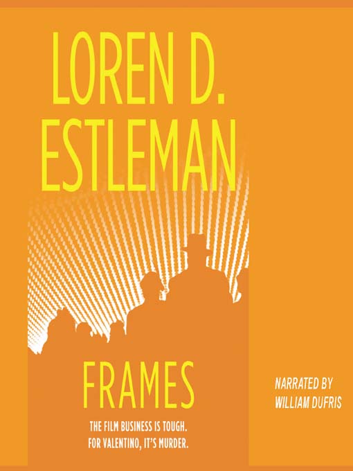 Title details for Frames by Loren D. Estleman - Wait list